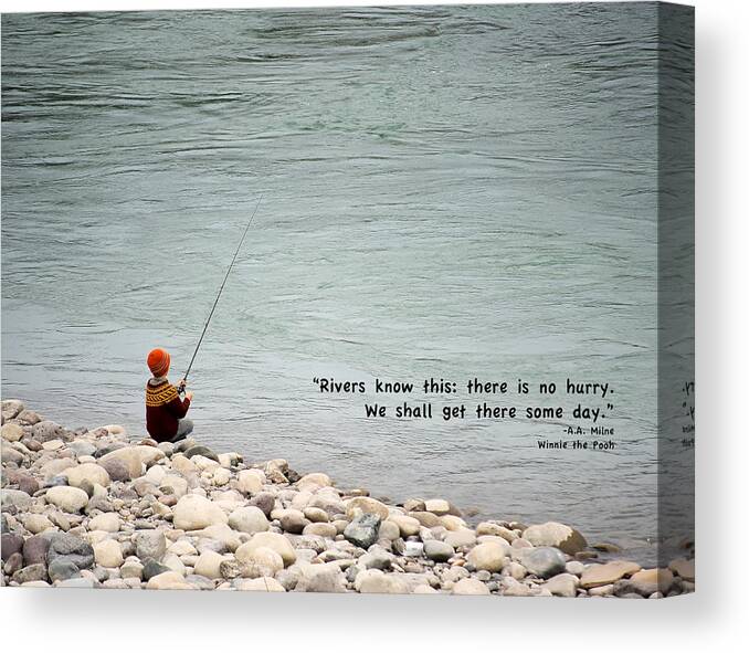 Quote Canvas Print featuring the photograph Rivers Know This by Mary Lee Dereske