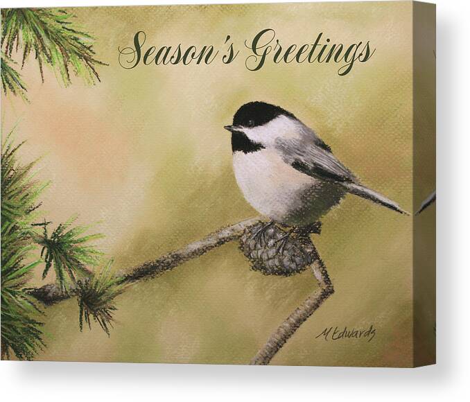 Season Canvas Print featuring the pastel Season's Greetings Chickadee by Marna Edwards Flavell