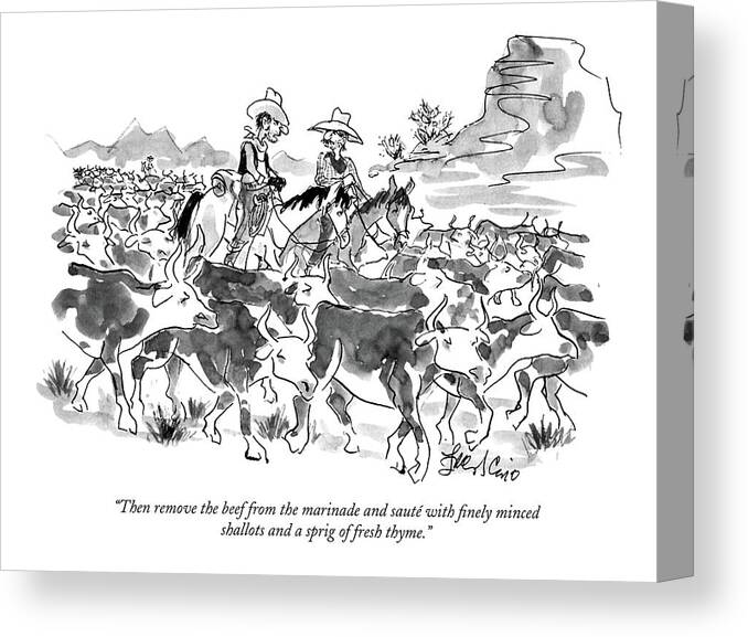 

. One Cowboy To Another Canvas Print featuring the drawing Then Remove The Beef From The Marinade And Saute by Edward Frascino