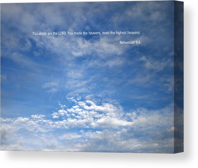 Scripture And Picture Nehemiah 9:6 Canvas Print featuring the photograph Scripture and Picture Nehemiah 9 6 by Ken Smith