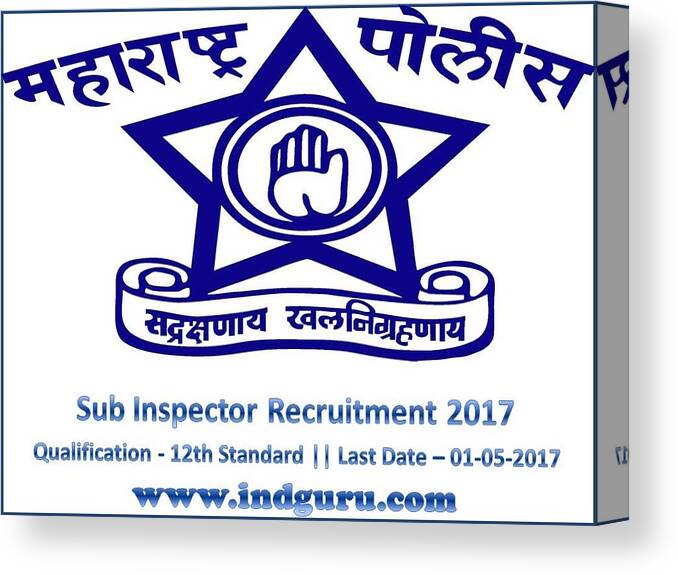 Maharashtra Police Sub Inspector Recruitment 2017 Canvas Print / Canvas Art  by Ind Guru - Fine Art America