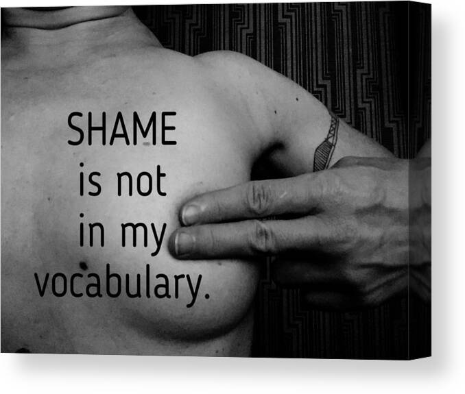 Beautiful Canvas Print featuring the photograph No Shame Ever by Sara Young