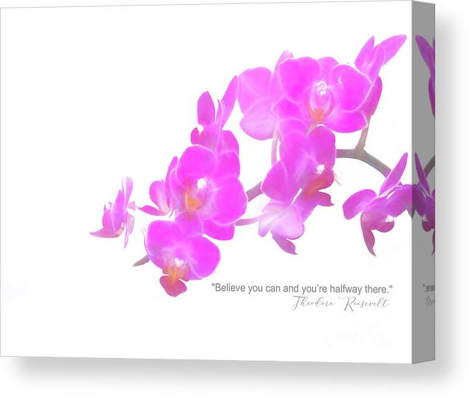 Orchid Canvas Print featuring the digital art Believe You Can by Amy Dundon