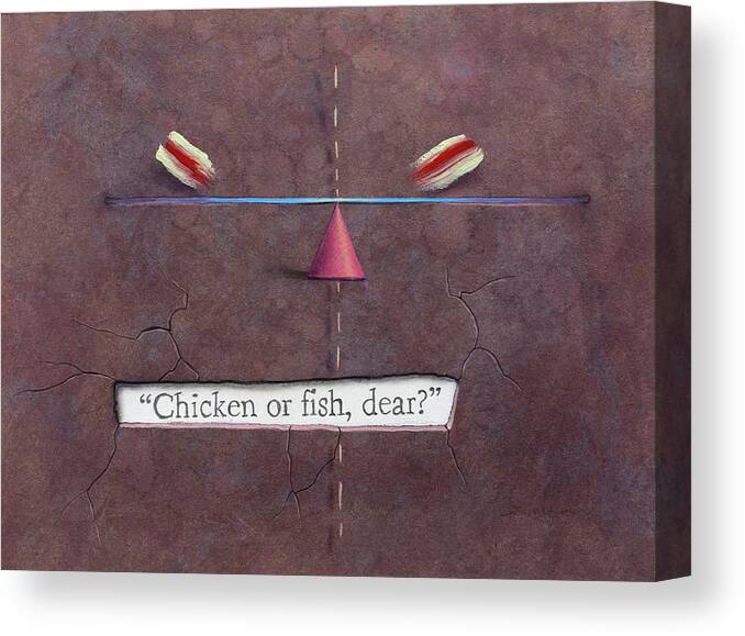 Dinner Canvas Print featuring the painting Chicken or Fish by James W Johnson