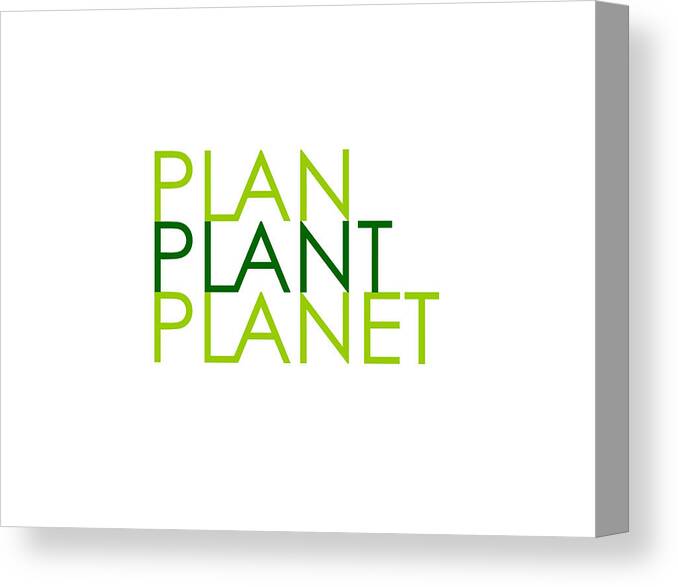 Plan Plant Planet Canvas Print featuring the digital art Plan Plant Planet - Skinny type - two greens standard spacing by Charlie Szoradi