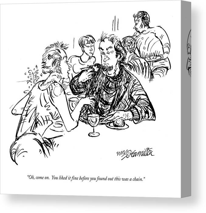 Restaurant Canvas Print featuring the drawing Oh, Come On. You Liked It Fine Before You Found by William Hamilton