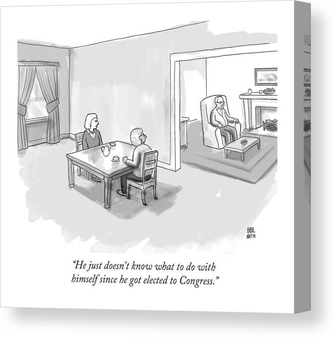 Congress Canvas Print featuring the drawing He Just Doesn't Know What To Do With Himself by Paul Noth