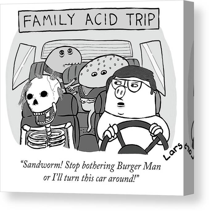 Family Acid Trip: sandworm! Stop Bothering Burger Man Or I'll Turn This Car Around! Canvas Print featuring the drawing Family Acid Trip by Lars Kenseth