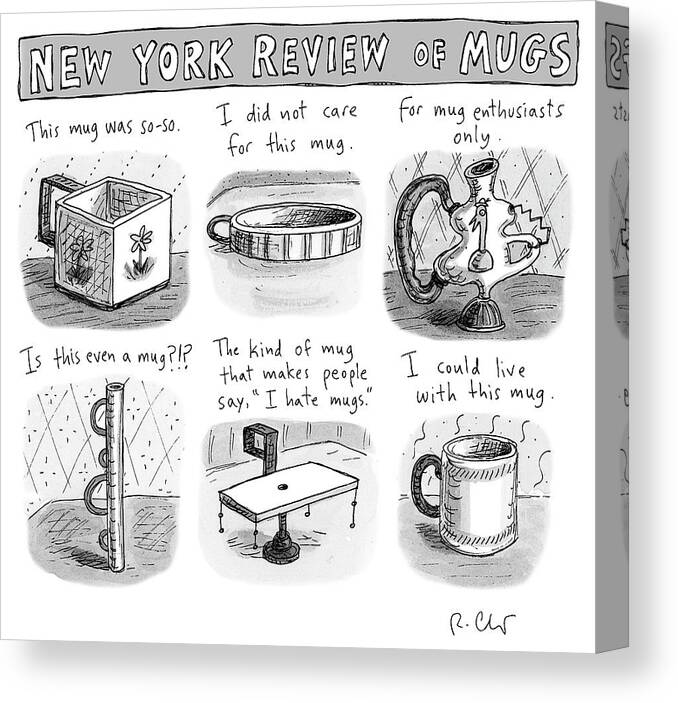 New York Review Of Mugs Canvas Print featuring the drawing New York Review of Mugs by Roz Chast