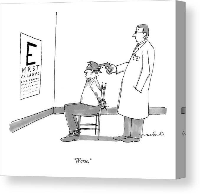 Eye Doctors Canvas Print featuring the drawing Worse by Michael Crawford