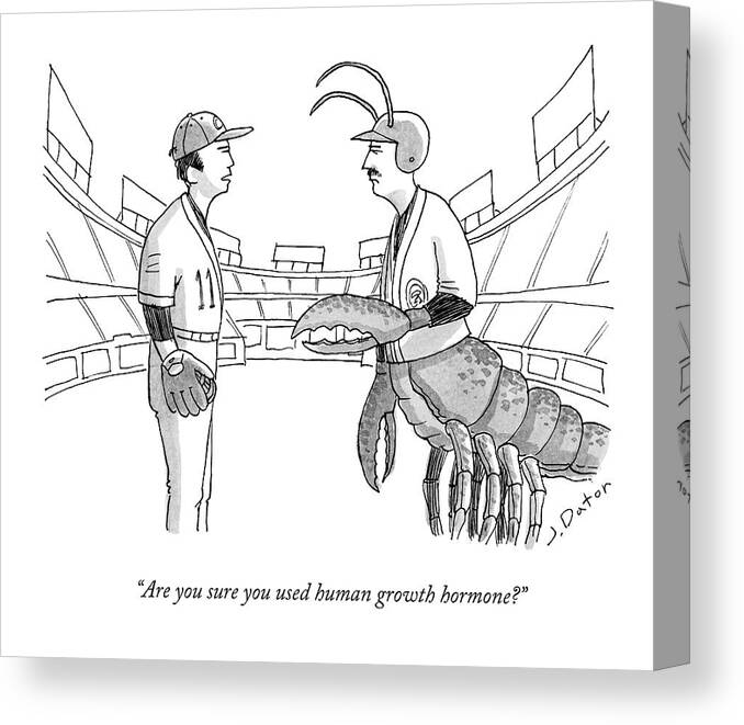 Baseball . Lobster Canvas Print featuring the drawing Are You Sure You Used Human Growth Hormone? by Joe Dator