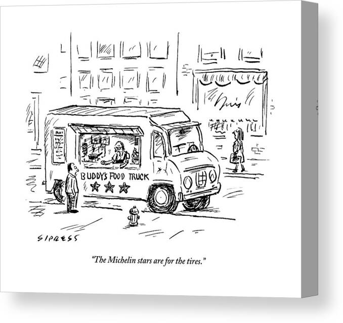 Michelin Canvas Print featuring the drawing A Man Operating A Food Truck Speaks To A Customer by David Sipress