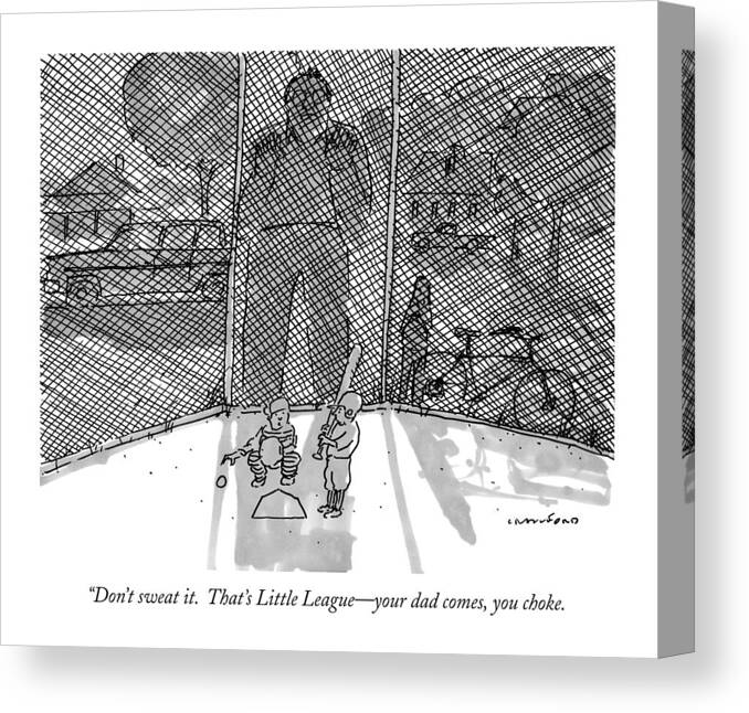 Fathers Canvas Print featuring the drawing Don't Sweat It. That's Little League - Your Dad by Michael Crawford