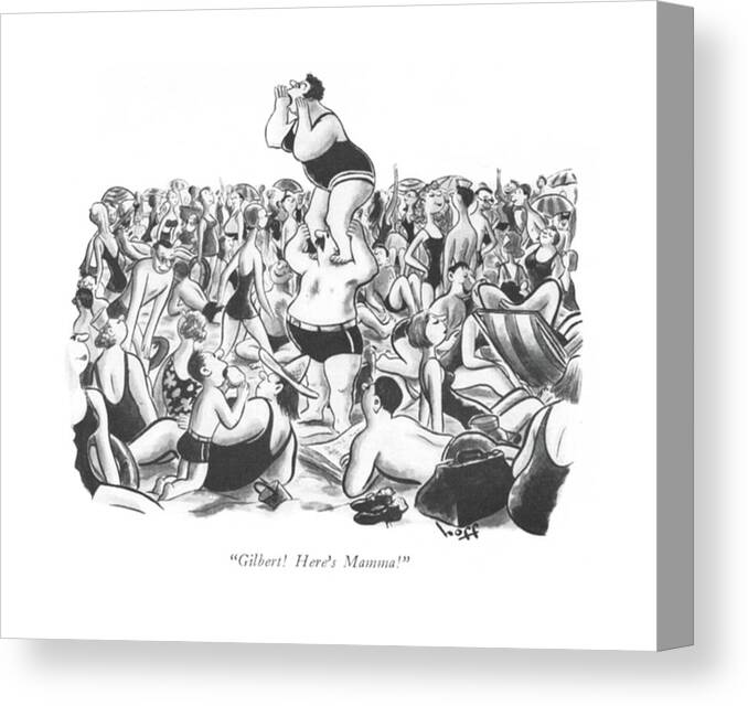 111259 Sho Sydney Hoff Crowded Beach Canvas Print featuring the drawing Gilbert! Here's Mamma! by Sydney Hoff