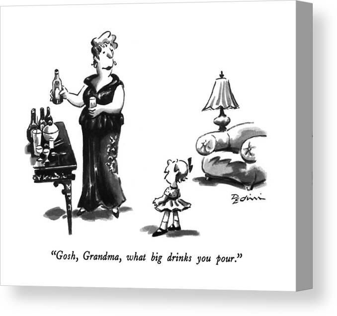 

 Child To Grandmother Who Is Pouring A Tall One. Sounds Like The Lines From 
Literature Canvas Print featuring the drawing Gosh, Grandma, What Big Drinks You Pour by Eldon Dedini