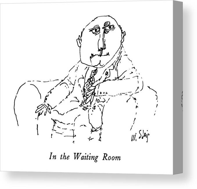 In The Waiting Room

In The Waiting Room.title.man Sits In Chair Staring Ahead. 
Medical Canvas Print featuring the drawing In The Waiting Room by William Steig