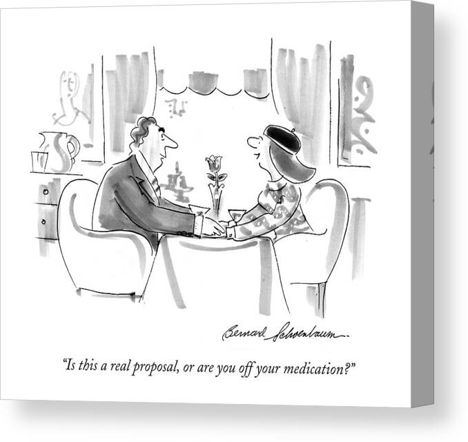 Relationships Canvas Print featuring the drawing Is This A Real Proposal by Bernard Schoenbaum