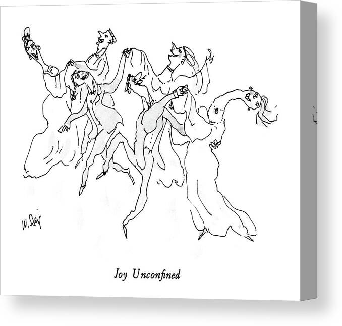 Joy Unconfined

Joy Unconfined.title. Picture Of People Merrily Dancing. 
Dance Canvas Print featuring the drawing Joy Unconfined by William Steig