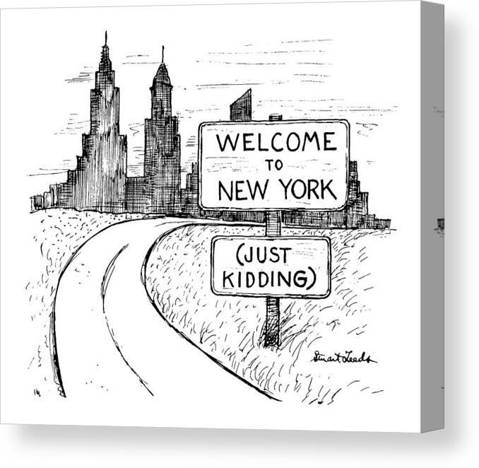 Sign Reads 'welcome To New York Canvas Print featuring the drawing New Yorker September 30th, 1991 by Stuart Leeds
