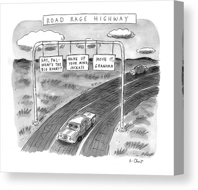 Road Signs Canvas Print featuring the drawing 'road Rage Highway' by Roz Chast