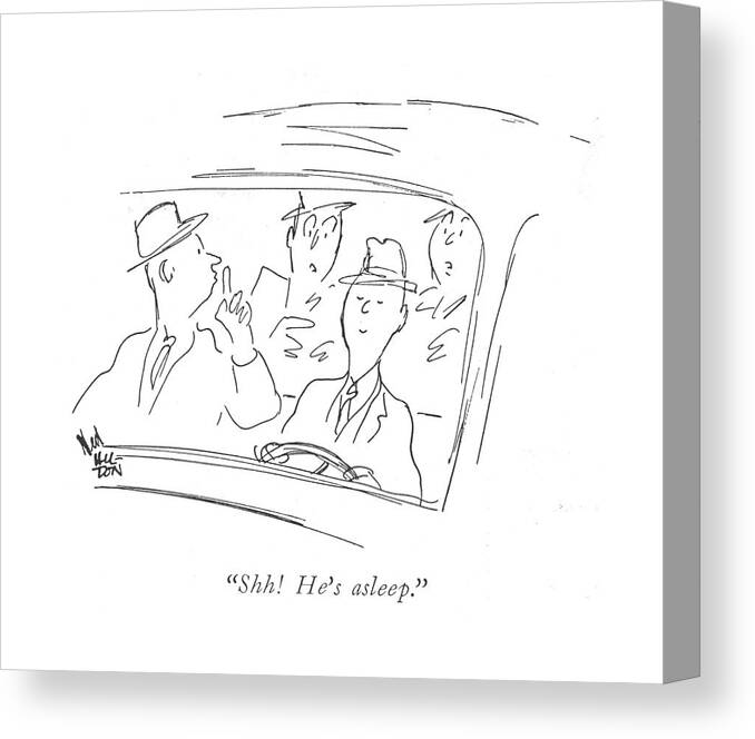 110849 Nhi Ned Hilton Car Passenger Referring To Driver. Accident Accidents Automobiles Autos Behind Car Cars Crazy Dangerous Drive Driver Driving Drowsy Passenger Referring Silly Sleep Sleeping Sleeps Wheel Canvas Print featuring the drawing Shh! He's Asleep by Ned Hilton