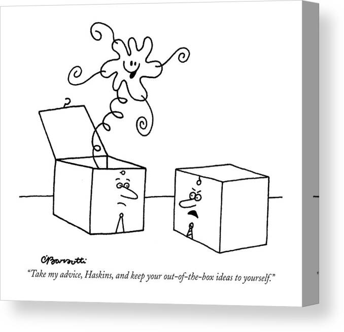 Business Canvas Print featuring the drawing Take My Advice by Charles Barsotti
