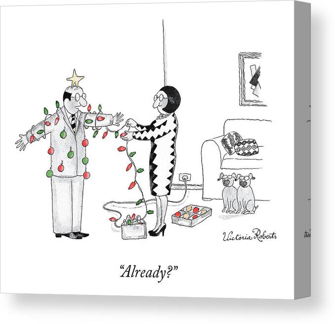 already? Christmas Canvas Print featuring the drawing Already by Victoria Roberts