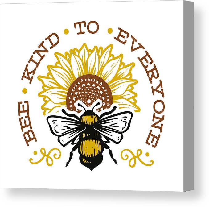 Kind Canvas Print featuring the digital art Bee kind to everyone Funny Pun by Matthias Hauser