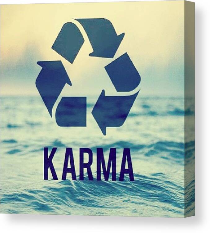 Jamaica Canvas Print featuring the photograph ♻ Karma Is A Biatch ♻. #karma by Mae Simms