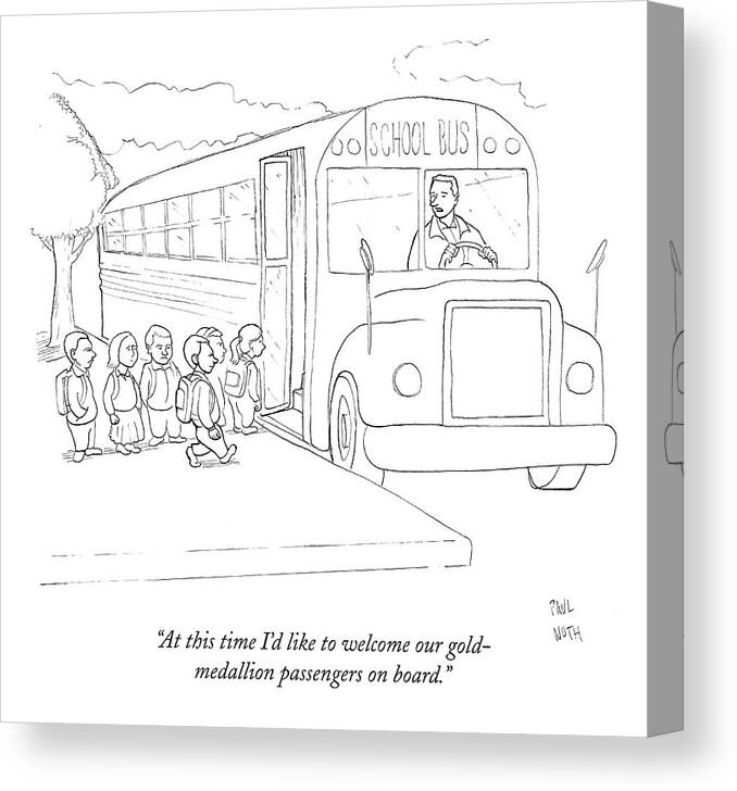 School Bus Canvas Print featuring the drawing At This Time I'd Like To Welcome by Paul Noth