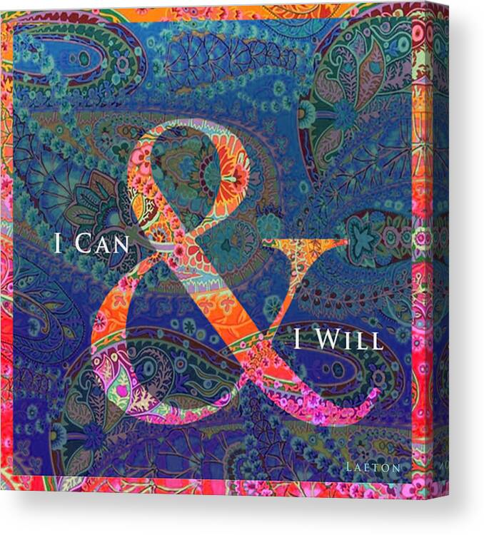I Can And I Will Canvas Print featuring the photograph 2015 by Richard Laeton
