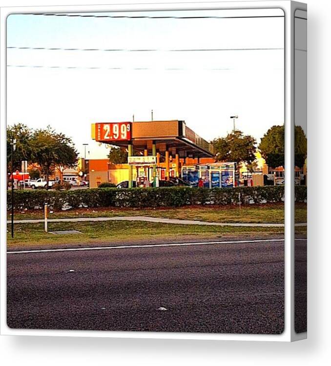 Gas Canvas Print featuring the photograph $2.99 For Gas ;) Ahhh Yeaaa #fillup #299 by Amber Baby