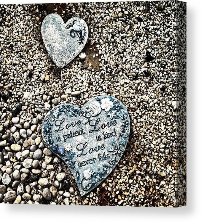 #bible #verse #hearts #love #is Canvas Print featuring the photograph Love is by Jacqui Mccarron