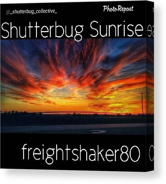 Shutterbug_sunrise Canvas Print featuring the photograph A Huge Thank You To by Andrew Maciejewski
