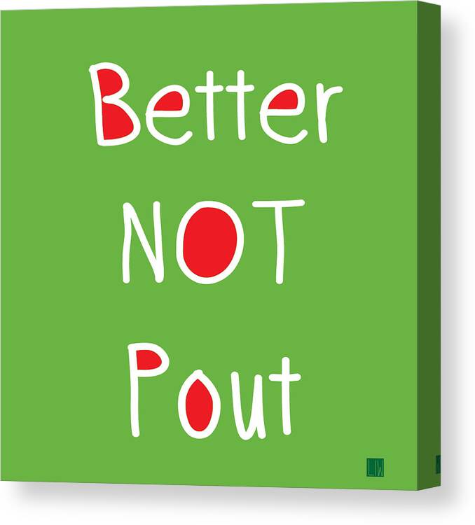 Better Not Pout Canvas Print featuring the digital art Better Not Pout - Square by Linda Woods