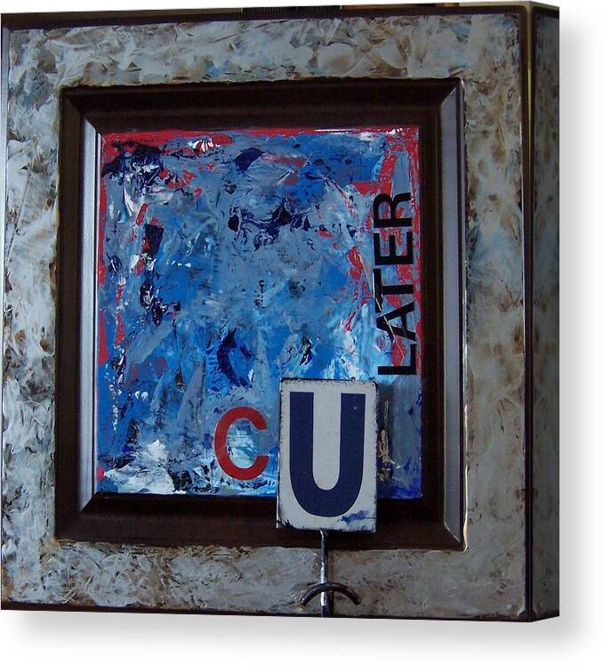Letters Canvas Print featuring the painting CULater by Krista Ouellette