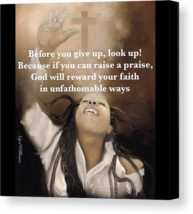 Love Canvas Print featuring the photograph Don't Give Up Look Up by Nigel Williams