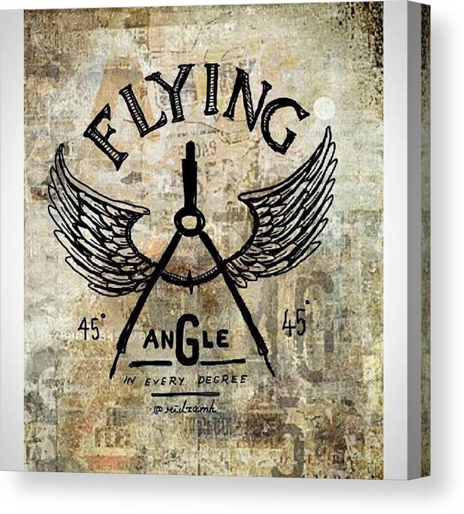 Lettering Canvas Print featuring the photograph Flying Angle.

there's Angle In by Ridza MH