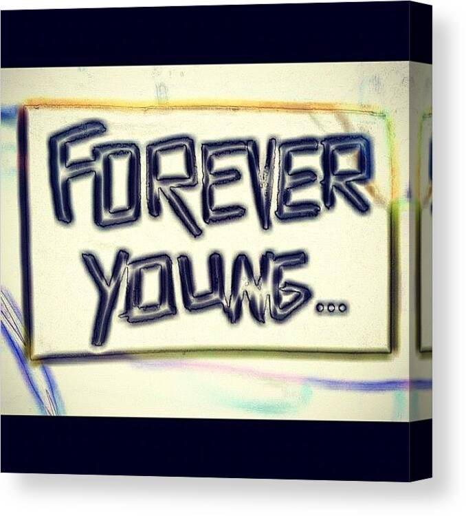 Foreveryoung Canvas Print featuring the photograph For ever young by Dvon Medrano