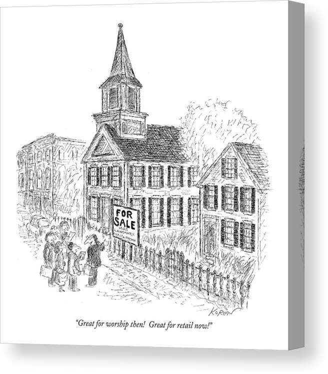Churches Canvas Print featuring the drawing Great For Worship Then! Great For Retail Now! by Edward Koren