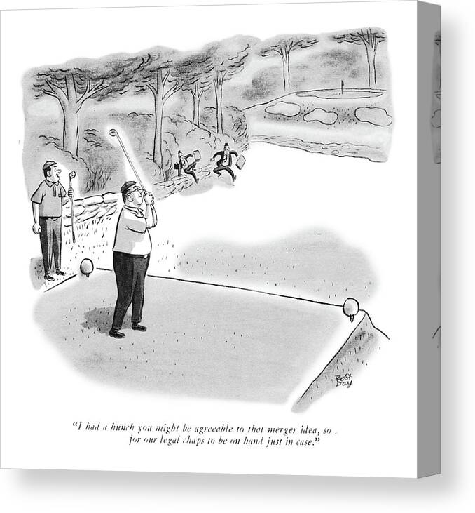 
 (one Businessmen To Another Playing Golf Watcg As Lawyers Hop Over A Stone Wall.) Law Canvas Print featuring the drawing I Had A Hunch You Might Be Agreeable To That by Robert J. Day