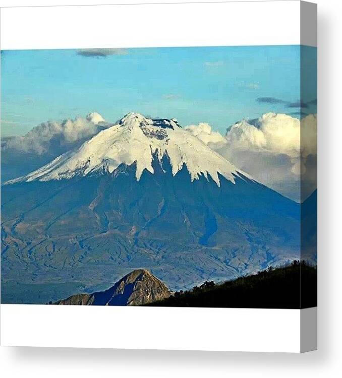 Ecuadortravel_ig Canvas Print featuring the photograph Imponente! #volcan #cotopaxi by Karla Davalos