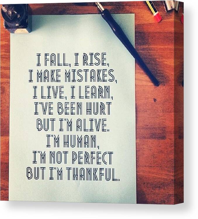 Perfect Canvas Print featuring the photograph Life Lesson. 
#fail #mistakes #live by Eva C