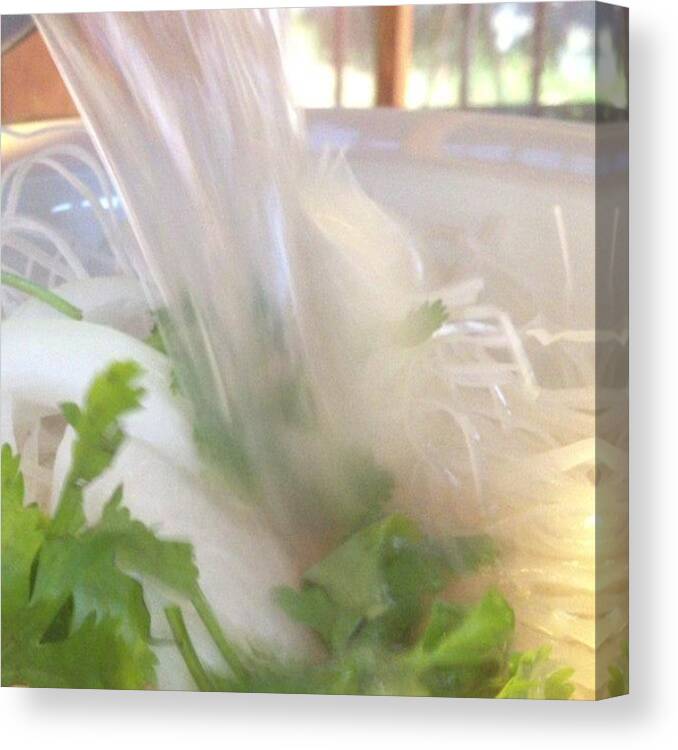Spicy Canvas Print featuring the photograph Made Some #pho For A Late Lunch by Kathy H