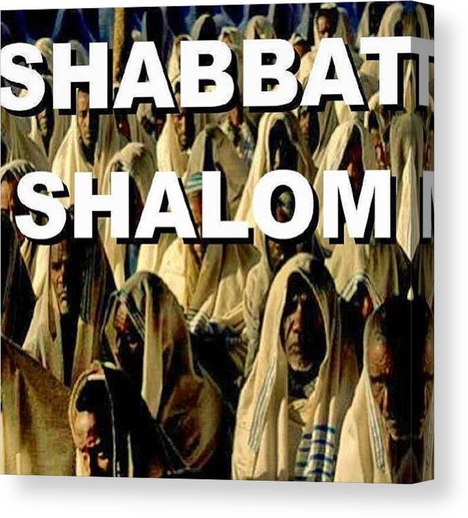 Loveislove Canvas Print featuring the photograph Shabbat Shalom To All !! #igbo by Amar\'e Stoudemire