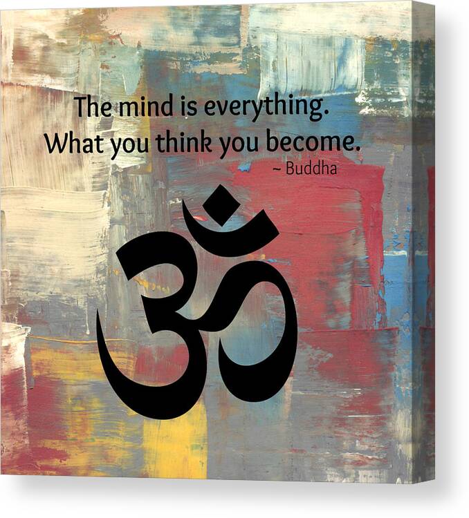 Buddha Canvas Print featuring the digital art The Mind is Everything by Lora Mercado