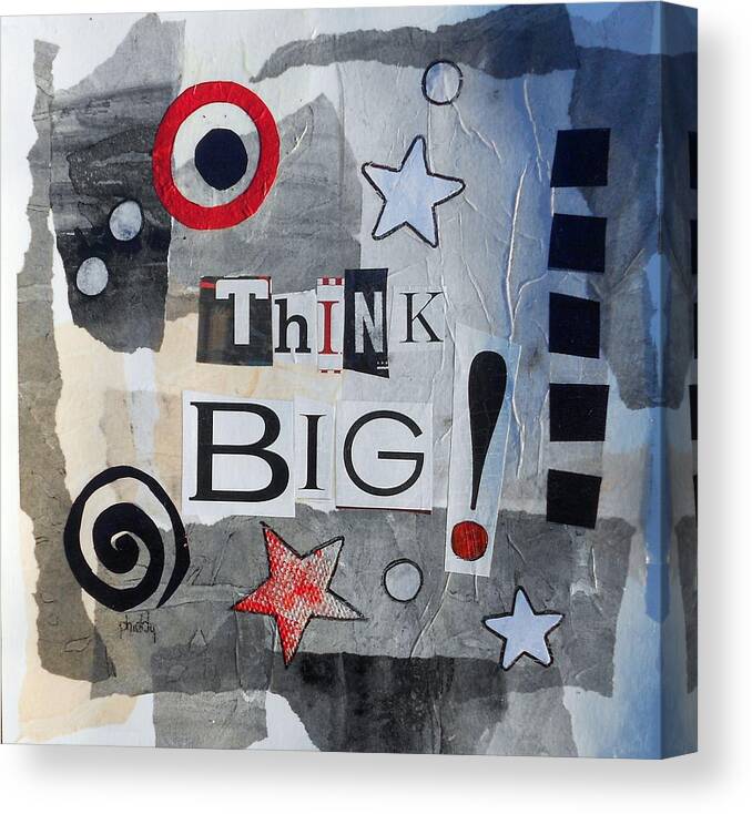 Motivational Canvas Print featuring the painting Think Big by Phiddy Webb