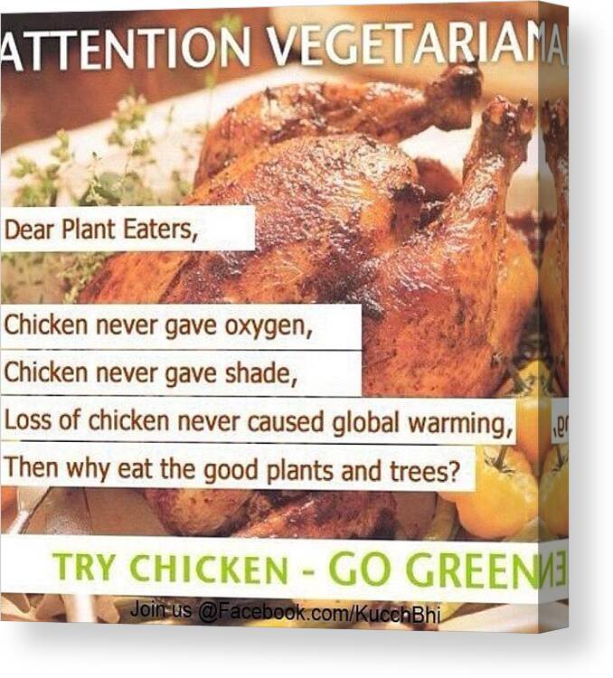 Story Canvas Print featuring the photograph #vegetarians #stop #eating #trees #go by Varun Malik