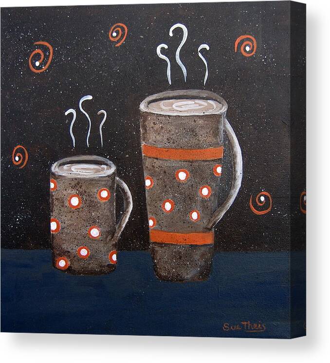 Coffee Canvas Print featuring the painting Wake Up and Smell the Coffee by Suzanne Theis