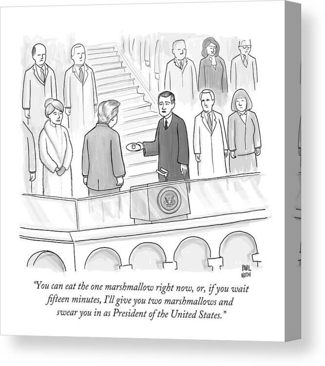 Inauguration Canvas Print featuring the drawing You Can Eat The One Marshmallow Right Now by Paul Noth